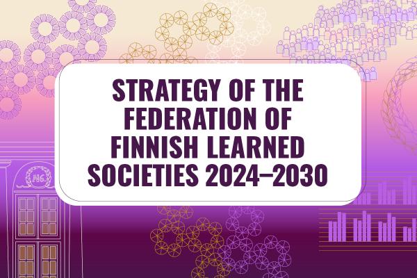 Sentence Strategy of the Federation of Finnish Learned Societies 2024-2030 with purple in the bacground 
